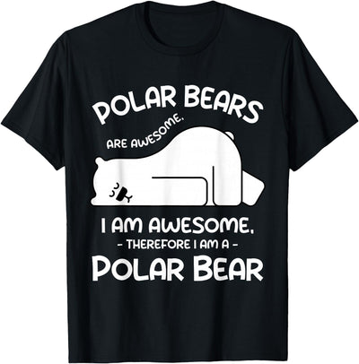 Funny Cool Arctic Animal Saying Humor Quote Vibes Polar Bear T-Shirt