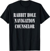 Rabbit Hole Navigation Counselor Humor T-Shirt in Black
