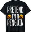 Penguin Halloween Gifts Co. Pretend I’m A Penguin Pumpkin Halloween Costume T-Shirt - Black