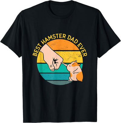 Best Hamster Dad Ever Hamster Dad Gift T-Shirt