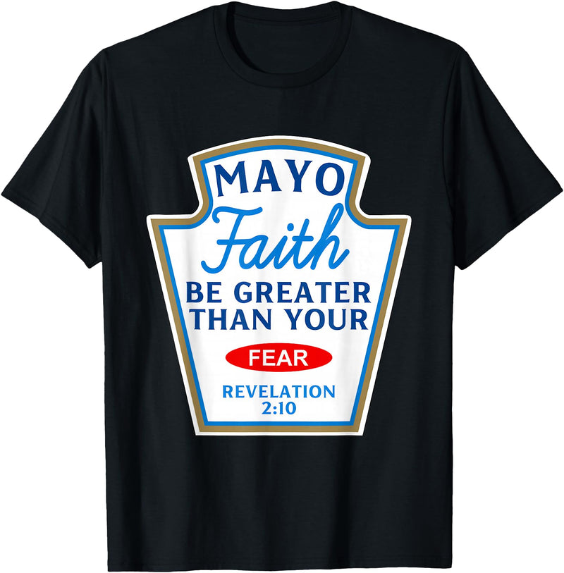 Christian Humor Condiment Matching Costume Group Mayo Faith Greater Than Fear Condiment Costume Matching T-Shirt - Black