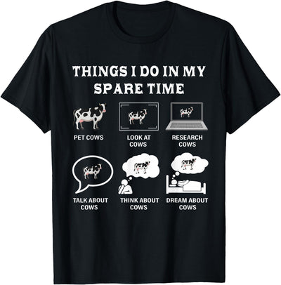 Funny Designs Things I Do in My Spare Time Cow Lover Farmer T-Shirt