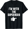 Halloween Mega Warehouse I'm with the Superhero Fun Easy Playful Halloween Costume T-Shirt - Black
