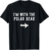 Im With The Polar Bear Costume Halloween I'm With The Polar Bear Costume Halloween Matching Couple T-Shirt - As Pictured