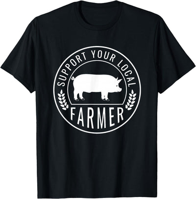 Farmers Market Support Your Local Pig Farmer Rancher T-Shirt