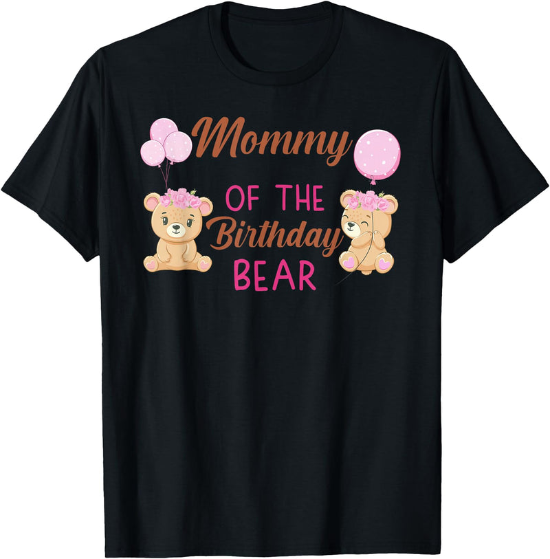 Family Birthday Bear Gifts Mommy of The Birthday for Girl Bear 1st Birthday Party Girl T-Shirt - Black