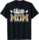 Cute Pig Show Mom For Mother's Day Leopard Print Pig Show Mom T-Shirt - Women's Black Small Classic Crew Neck Short Sleeve T-Shirt - Black