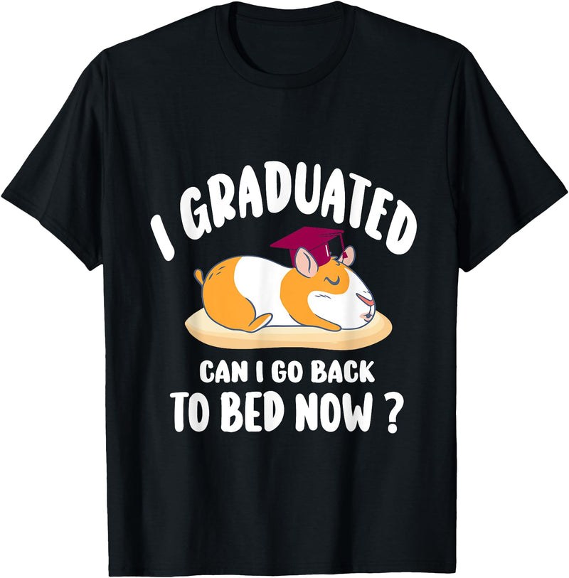 i graduated 2022 graduation -guinea pig Graduation i graduated can i go back to bed now - guinea pig Graduation T-Shirt - Black