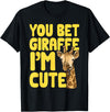 Giraffe Gifts & Wildlife Giraffe Apparel You Bet Giraffe I'm Cute Animal Giraffe T-Shirt - Black