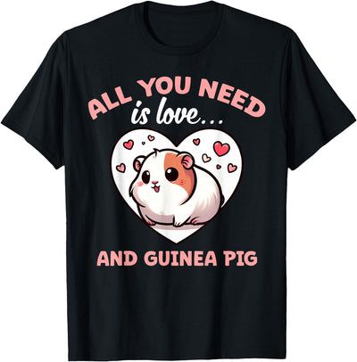 Cute All You Need Is Guinea Pigs Lover Graphic Cavy T-Shirt