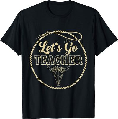 Teachers Students Let's Go Teacher Western Cowgirls Cow T-Shirt