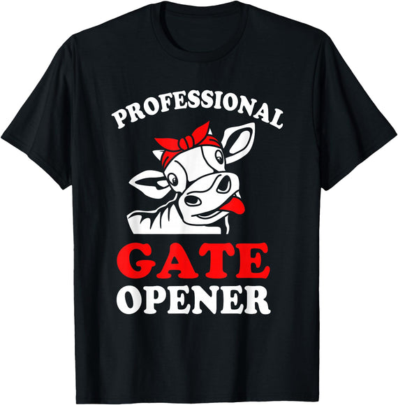 Funny Cow Heifer Gifts For Farmers And Ranchers Funny Heifer Professional Gate Opener T-Shirt - Black