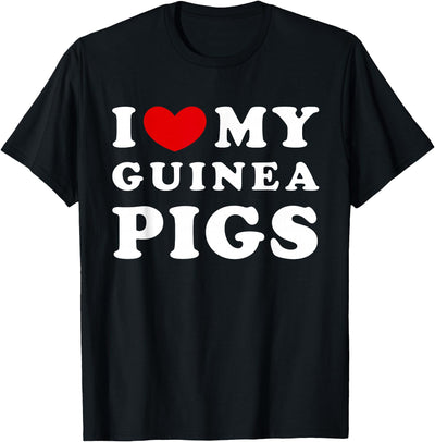 I Love My Guinea Pigs T-Shirt