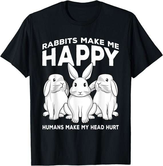 Rabbits Make Me Happy Humans Make My Head Hurt Gift T-Shirt in Black