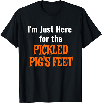 Pickled Pig's Feet T-Shirt