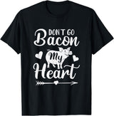 Pig Valentine Designs Don't Go Bacon My Heart Funny Valentine's Day Pig Lover T-Shirt - Black