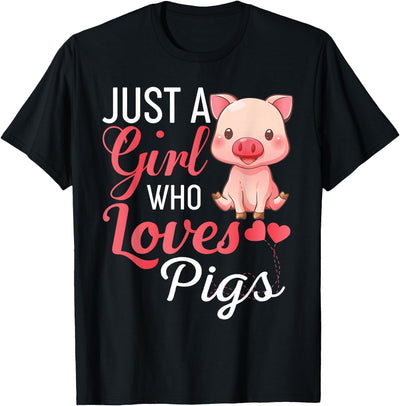 Just A Girl Who Loves Pigs Cute Pig Lover Humor T-Shirt