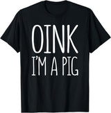 Oink Im A Pig Costume Shirts Oink I'm A Pig Shirt Adult Men Women Kids Pig Costume T-Shirt - Black