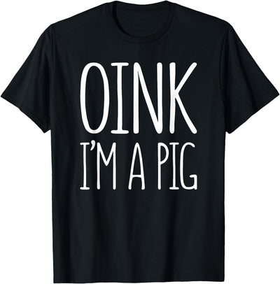Oink I'm A Pig Adult Men Women Kids Pig Costume T-Shirt