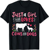 Cow Lover Gift Just a Girl Who Loves Cows and Dogs Farmer T-Shirt - Black