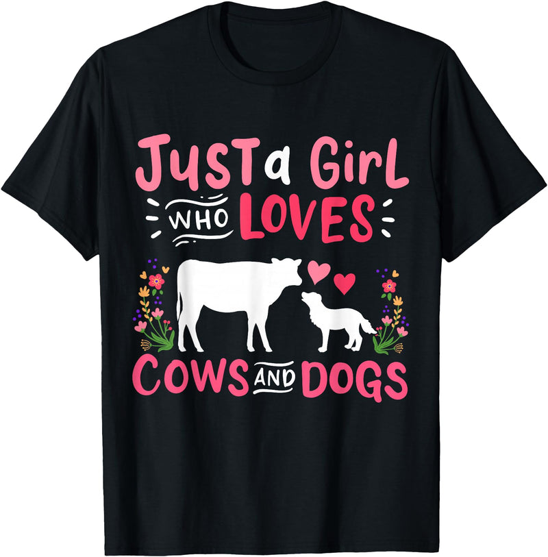Cow Lover Gift Just a Girl Who Loves Cows and Dogs Farmer T-Shirt - Black