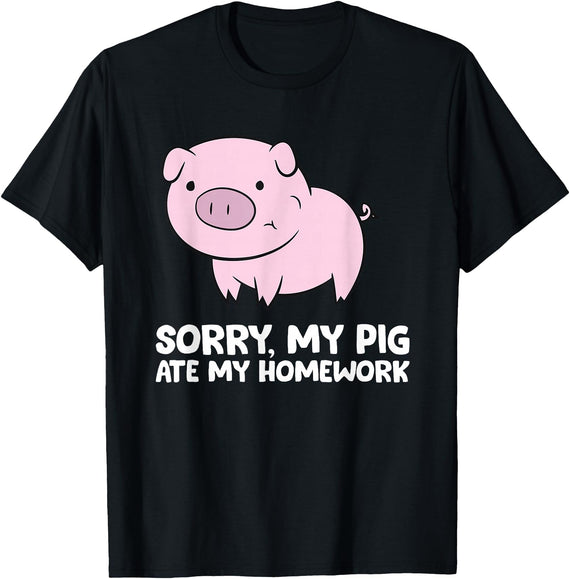 Funny Pig Farmer Gifts Pigs Kids School Love Pigs Sorry, My Pig Ate My Homework T-Shirt - Black