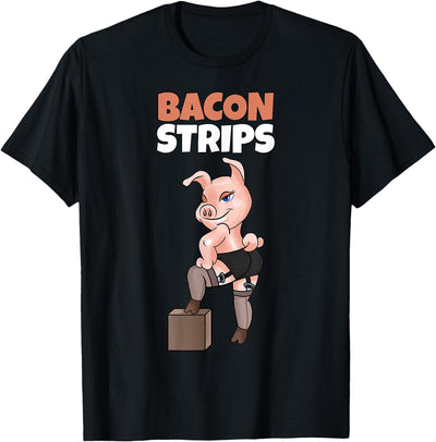 Funny Pig Adult Humor Pig Stripping Bacon Lover T-Shirt
