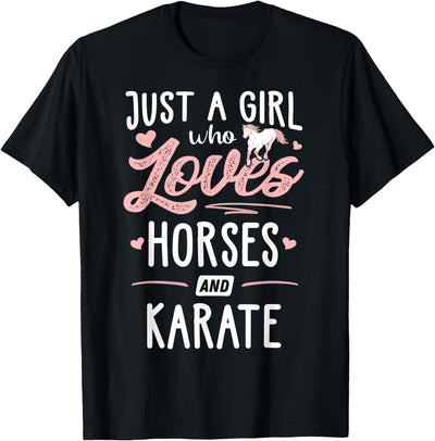 Horses Memme Just A Girl Who Loves Horses And Karate Horse Lover T-Shirt