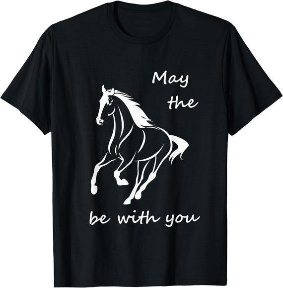 The Inspired Life May the Horse be with you Inspirational Quote T-Shirt - Black