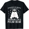 Polar Bears Accessories for Men Women & Kids Polar Bear Quote Cool Polar Bears Apparel for Kids T-Shirt - Black