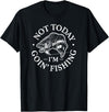 Air Waves Not today, I'm going fishing T-Shirt - Black