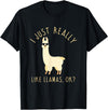 Llama Lovers Apparel Co. I Just Really Like Llamas OK Funny Llama Alpaca T-Shirt T-Shirt - Black