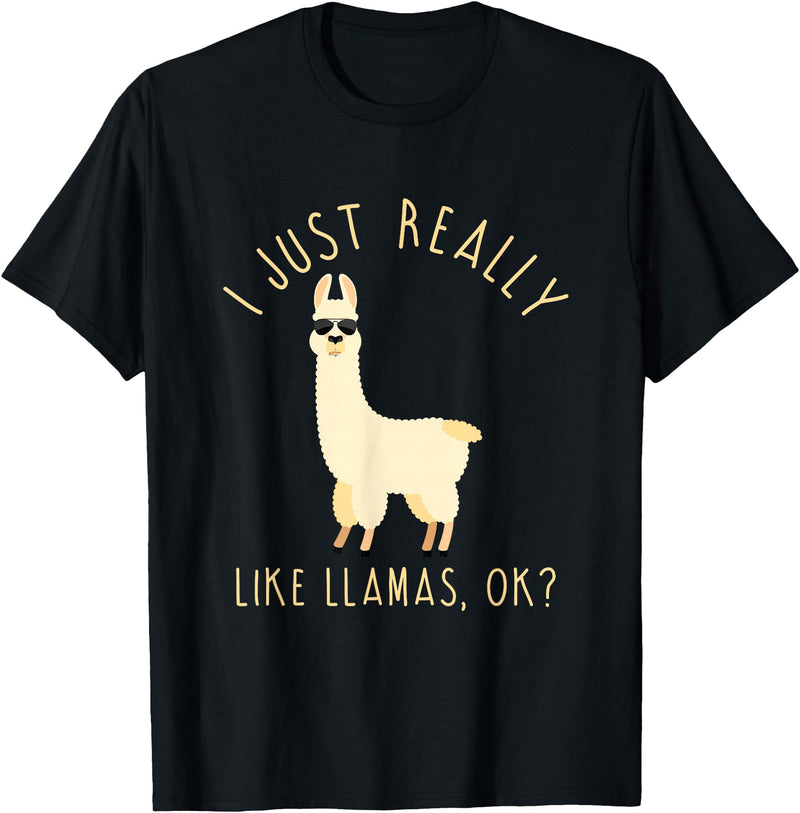 Llama Lovers Apparel Co. I Just Really Like Llamas OK Funny Llama Alpaca T-Shirt T-Shirt - Black
