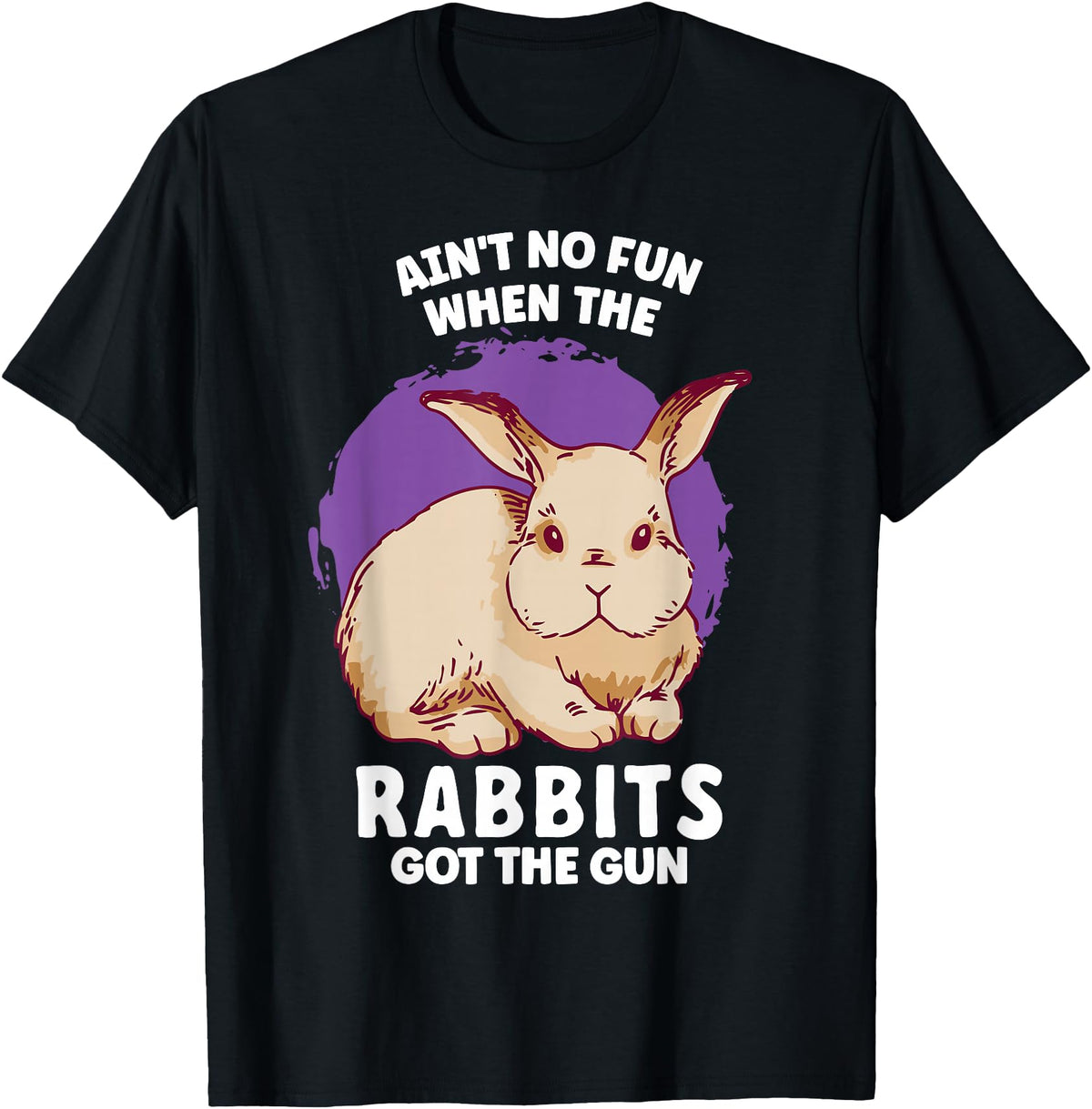 Ain't No Fun When the Rabbits Got the Gun Jumpy Rabbits T-Shirt in Black