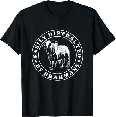 Cow Lovers Distracted by Brahmans American Brahman Cow T-Shirt
