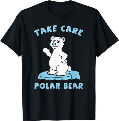 Bear Hugs Apparel Take Care Polar Bear Cute Cartoon Design T-Shirt