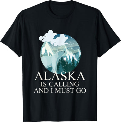 Alaska Polar Bear Alaska Is Calling And I Must Go T-Shirt