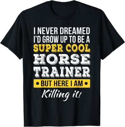 Horse Trainer Shirts Only Horse Trainer T-Shirt Funny Gift T-Shirt for Women, Black, Small, Short Sleeve