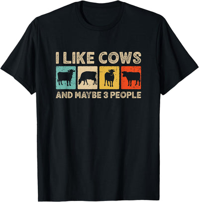 Cow Lovers I Like Cows and Maybe Three People Dairy Farming T-Shirt