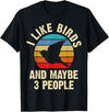 Funny Birds Lover Vintage Theme Gifts I like Birds and maybe 3 people funny vintage theme gift T-Shirt - Black