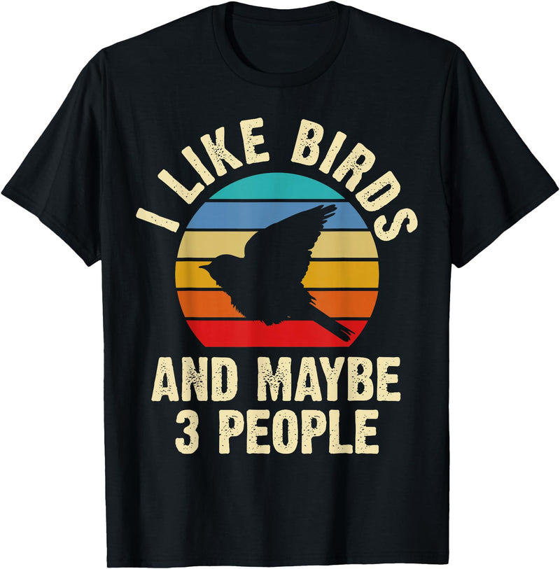 Funny Birds Lover Vintage Theme Gifts I like Birds and maybe 3 people funny vintage theme gift T-Shirt - Black
