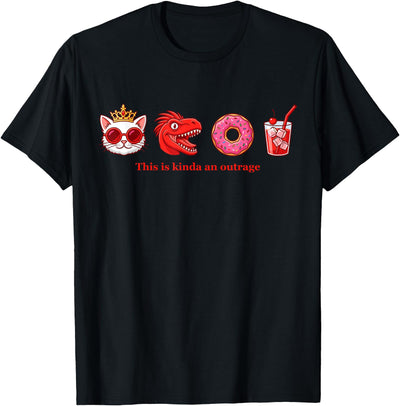 This Is An Outrage Cat Meme Tee This is Kinda an Outrage Cat Meme Donut Dinosaur Funny Quote T-Shirt