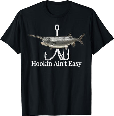 Paddlefish Hookin Ain't Easy fishing T-Shirt