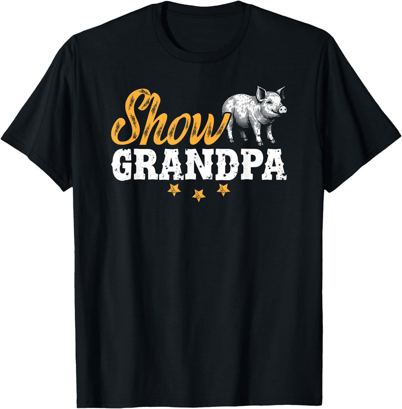 Pig Show Grandpa Father's Day Pig Show Grandpa Pig Show Grandfather T-Shirt - Black