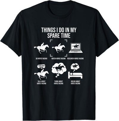 Horse Track Racing Apparel Things I Do In My Spare Time, Funny Horse Racing Lover T-Shirt