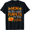 Mom of The Cutest Pumpkin Shirt Mom of The Cutest Pumpkin in The Patch Shirt Halloween T-Shirt - Black