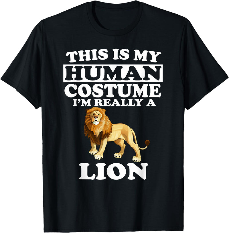 This Is My Human Costume I'm Really A Lion Animal T-Shirt T-Shirt - Black