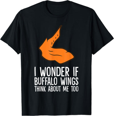 Cow I Wonder If Buffalo Wings Think About Me Too T-Shirt