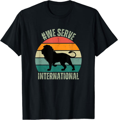 We Serve Lion Apparel For International Lions Clubs Member T-Shirt