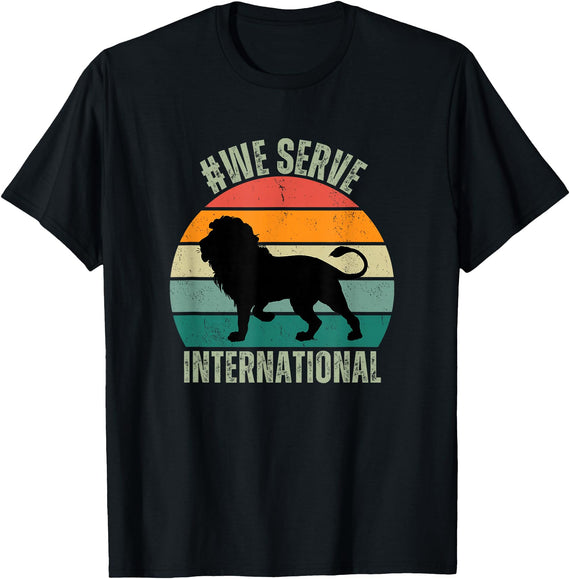 Lions Clubs Apparel We Serve Lion Apparel For International Lions Clubs Member T-Shirt - Black